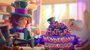 Mad Hatter’s Wonderland – Royal Orders Collector’s Edition